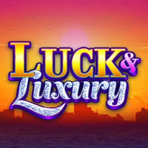 Luck and Luxury