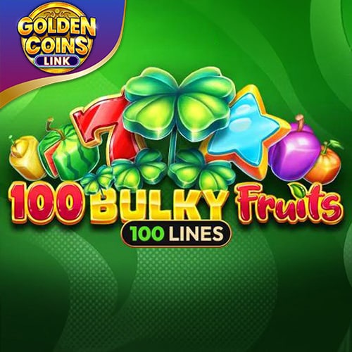 100 Bulky Fruits Golden Coins Link