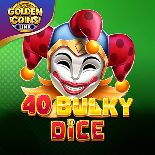 40 Bulky Dice Golden Coins Link