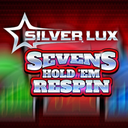 Silver Lux - Sevens Hold'em Respin [Linked]