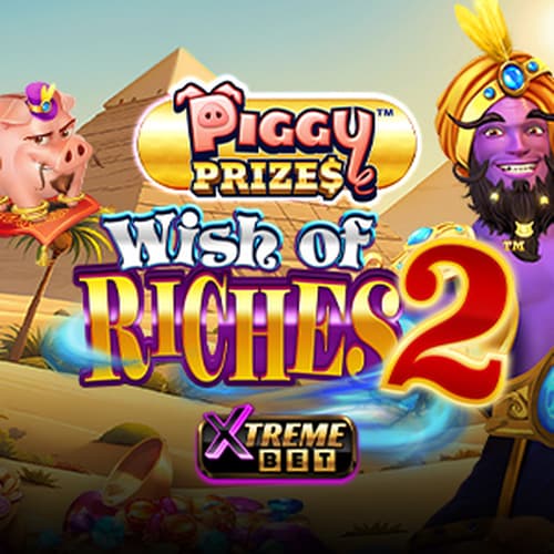 Piggy Prizes Wish of Riches 2 [Xtreme Bet Buy Bonus]