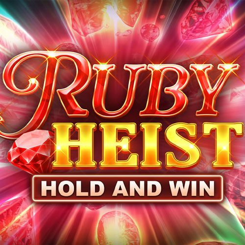 Ruby Heist Hold and Win