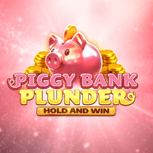 Piggy Bank Plunder Hold and Win