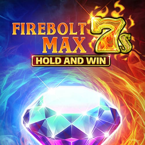 Firebolt Max 7s Hold and Win