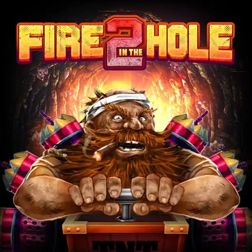 Fire In The Hole 2