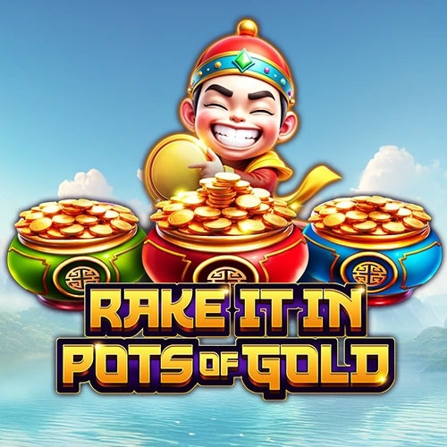 Rake it in Pots of Gold